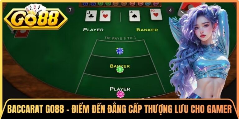 Baccarat Go88 - Điểm Đến Đẳng Cấp Thượng Lưu Cho Gamer 3 Baccarat Go88 - Điểm Đến Đẳng Cấp Thượng Lưu Cho Gamer