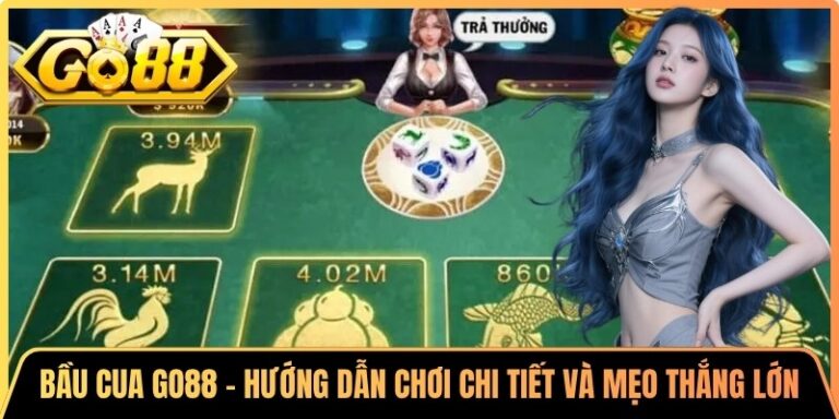 Bầu Cua Go88 - Hướng Dẫn Chơi Chi Tiết Và Mẹo Thắng Lớn 2 Bầu Cua Go88 - Hướng Dẫn Chơi Chi Tiết Và Mẹo Thắng Lớn