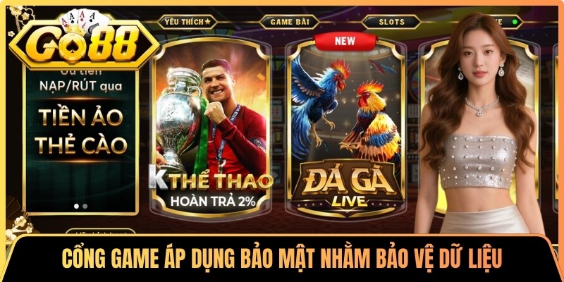 Cổng game áp dụng lớp bảo mật nhằm bảo vệ dữ liệu người dùng