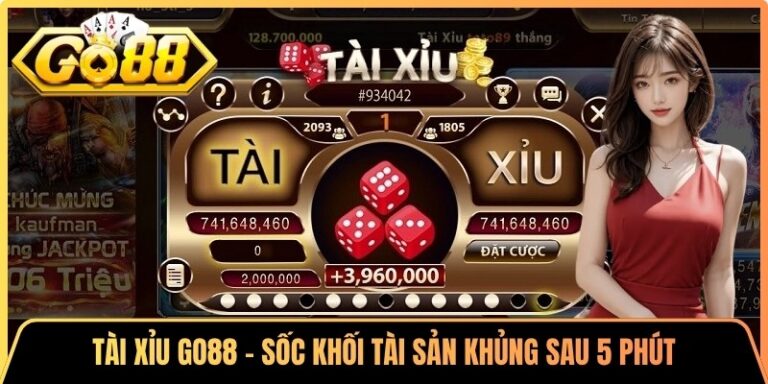 Tài Xỉu Go88 - Sốc Khối Tài Sản Khủng Sau 5 Phút 5 Tài Xỉu Go88 - Sốc Khối Tài Sản Khủng Sau 5 Phút